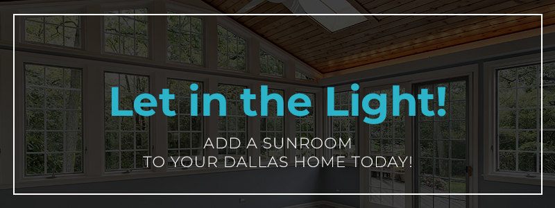 Let in the light! Add a sunroom to your home today!